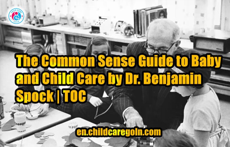 The Common Sense Guide to Baby and Child Care by Dr. Benjamin Spock | TOC