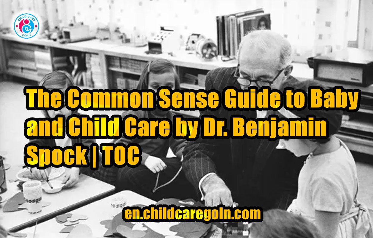 The Common Sense Guide to Baby and Child Care by Dr. Benjamin Spock | TOC